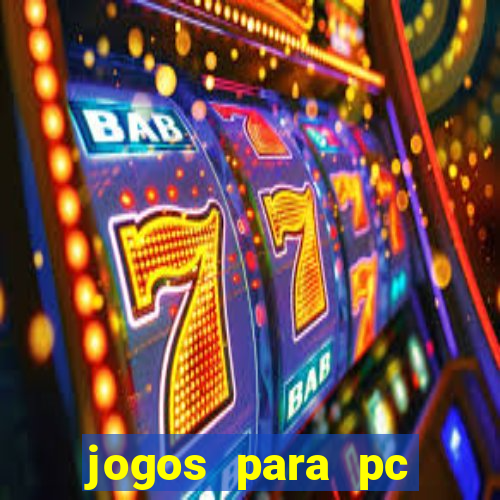 jogos para pc download gratis completo offline